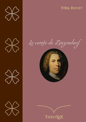 Félix Bovet - Comte de Zinzendorf, Häftad