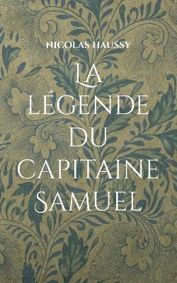 bokomslag La lgende du capitaine Samuel