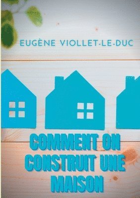 Comment on construit une maison 1