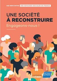 bokomslag Une socit  reconstruire, engageons-nous !