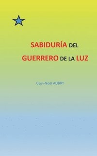 bokomslag Sabiduria del Guerrero de La Luz