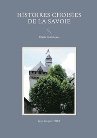 bokomslag Histoires choisies de la Savoie