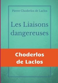 bokomslag Les Liaisons dangereuses