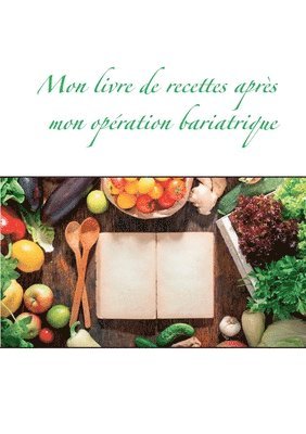 bokomslag Mon livre de recettes après mon opération bariatrique