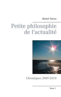 bokomslag Petite philosophie de l'actualite