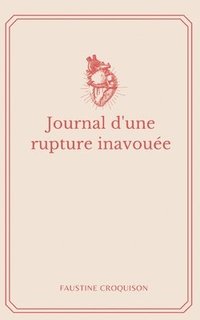 bokomslag Journal d'une rupture inavoue