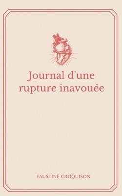 Faustine Croquison - Journal d'une rupture inavouée, Häftad