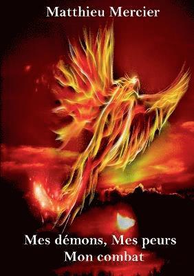 Mes démons, Mes peurs, Mon combat