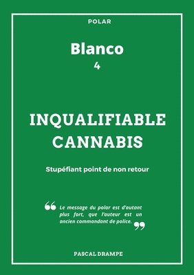 Pascal Drampe - Inqualifiable cannabis, Häftad