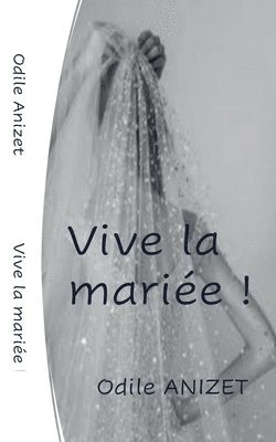 Vive La Mariee