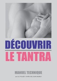 bokomslag Dcouvrir Le Tantra