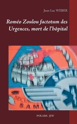 bokomslag Roméo Zoulou factotum des Urgences, mort de l'hôpital