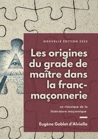 bokomslag Les origines du grade de matre dans la franc-maonnerie