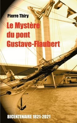 bokomslag Mystère du Pont Gustave-Flaubert