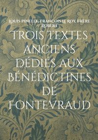 bokomslag Trois textes anciens ddis aux Bndictines de Fontevraud