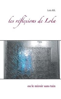 bokomslag les réflexions de Lola
