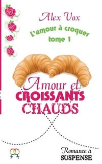 bokomslag Amour et Croissants Chauds