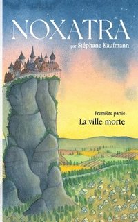 bokomslag Noxatra - La ville morte