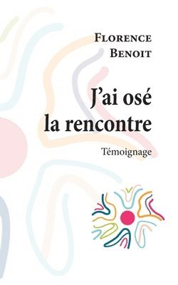 bokomslag J'ai os la rencontre