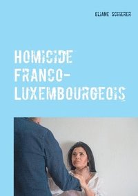 bokomslag Homicide Franco-Luxembourgeois