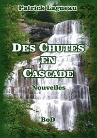 bokomslag Des chutes en cascade