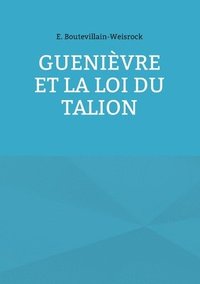 bokomslag Guenivre et la loi du Talion