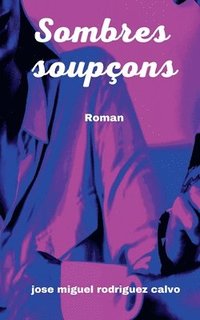 bokomslag Sombres soupçons