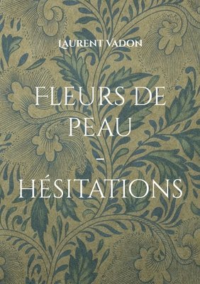 bokomslag Fleurs de peau... hesitations