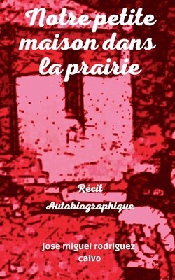 Notre petite maison dans la prairie