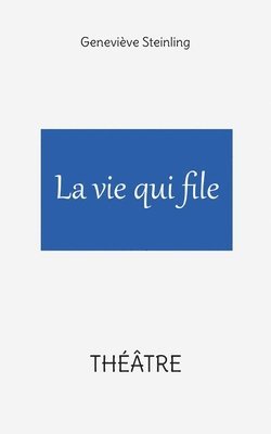 bokomslag La vie qui file