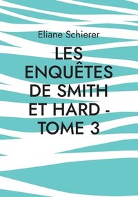 bokomslag Les Enqutes de Smith et Hard - Tome 3