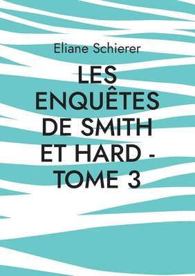 Les Enqutes de Smith et Hard - Tome 3 1