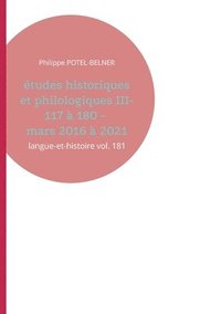 bokomslag tudes historiques et philologiques III- 117  180 - mars 2016  2021