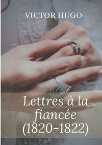 bokomslag Lettres  la fiance (1820-1822)