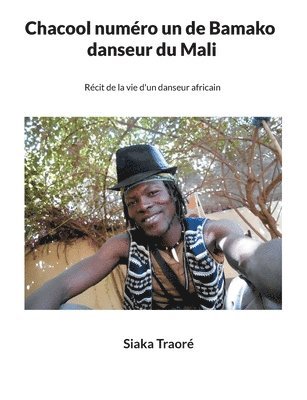 Chacool numero 1 de Bamako, danseur du Mali 1