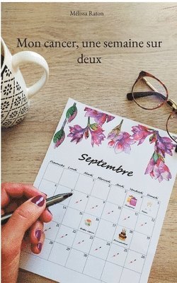 Mélissa Raton - Mon cancer, une semaine sur deux, Häftad