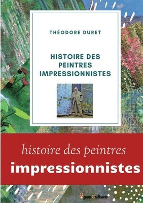 bokomslag Histoire des peintres impressionnistes