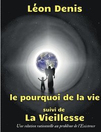 bokomslag pourquoi de la vie, suivi de La Vieillesse