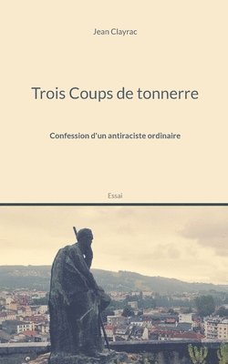 bokomslag Trois Coups de tonnerre