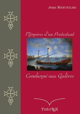 Mémoires d'un protestant condamné aux galères