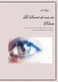 bokomslag Le Secret de ma vie Rve