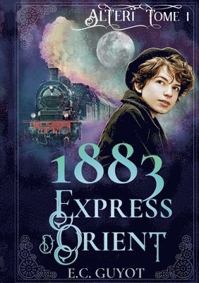 1883 Express d'Orient 1