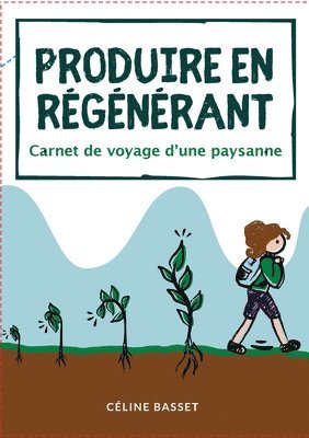 bokomslag Produire en régénérant