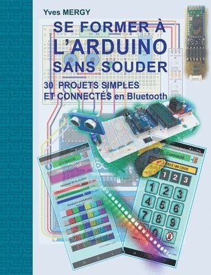 bokomslag Se former à l'ARDUINO sans souder