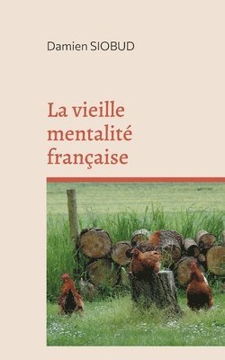 bokomslag La vieille mentalit franaise