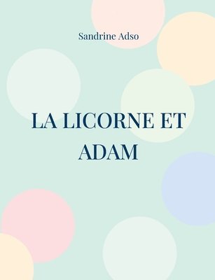 bokomslag Licorne et Adam