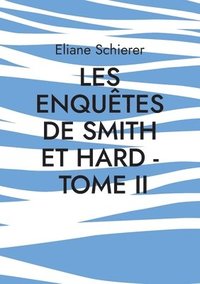 bokomslag Les Enqutes de Smith et Hard - Tome II