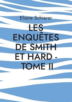 Les Enqutes de Smith et Hard - Tome II 1