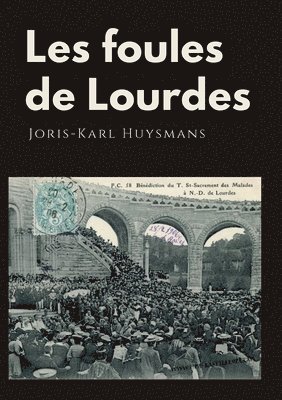 bokomslag Les foules de Lourdes
