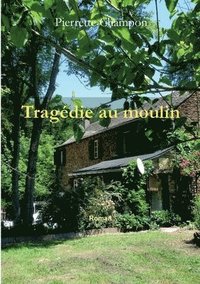 bokomslag Tragédie au moulin